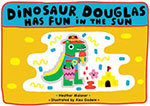 Dinosaur Douglas has fun in the sun